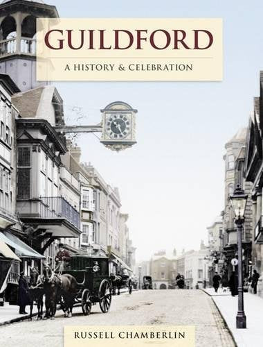 History & Celebration Of Guildford (Surrey) by Russell Chamberlin