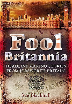 Fool Britannia by Sue Blackhall