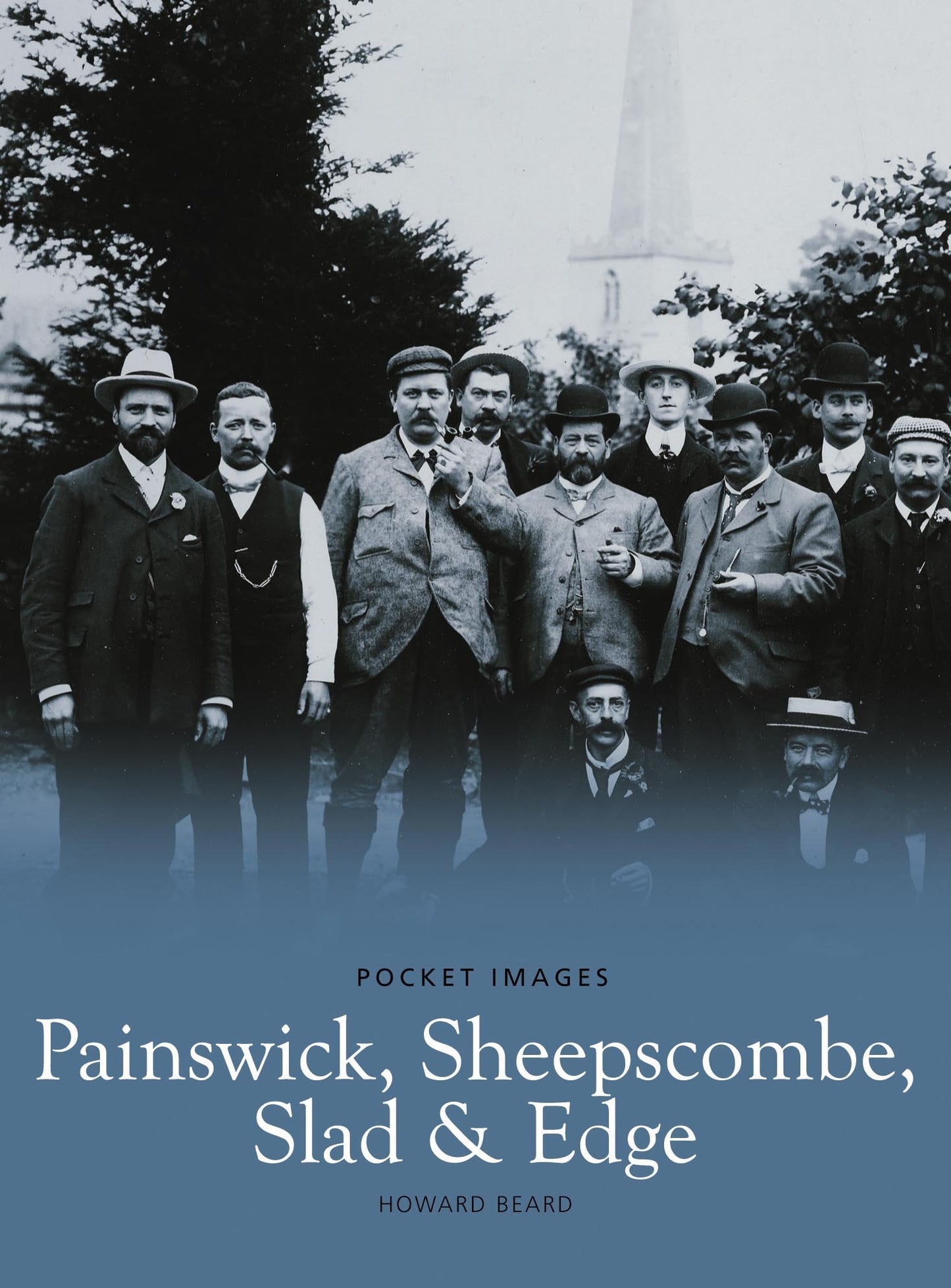 Pocket Images - Painswick, Sheepscombe, Slad & Edge (Gloucestershire) by Howard Beard