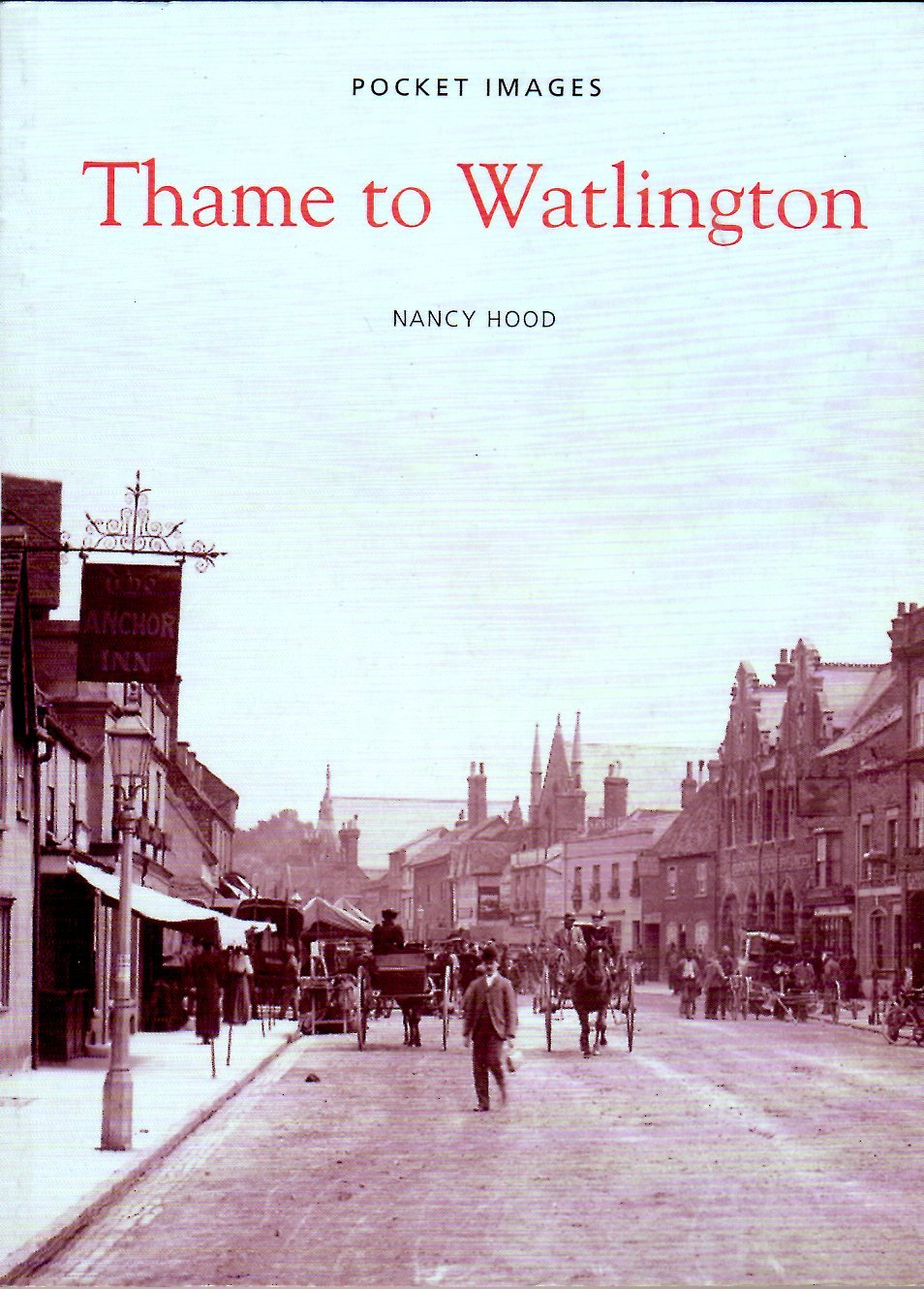 Pocket Images - Thame To Watlington (Oxfordshire by Nancy Hodd