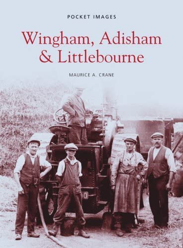 Pocket Images - Wingham, Adisham & Littlebourne (Kent) by Maurice A. Crane