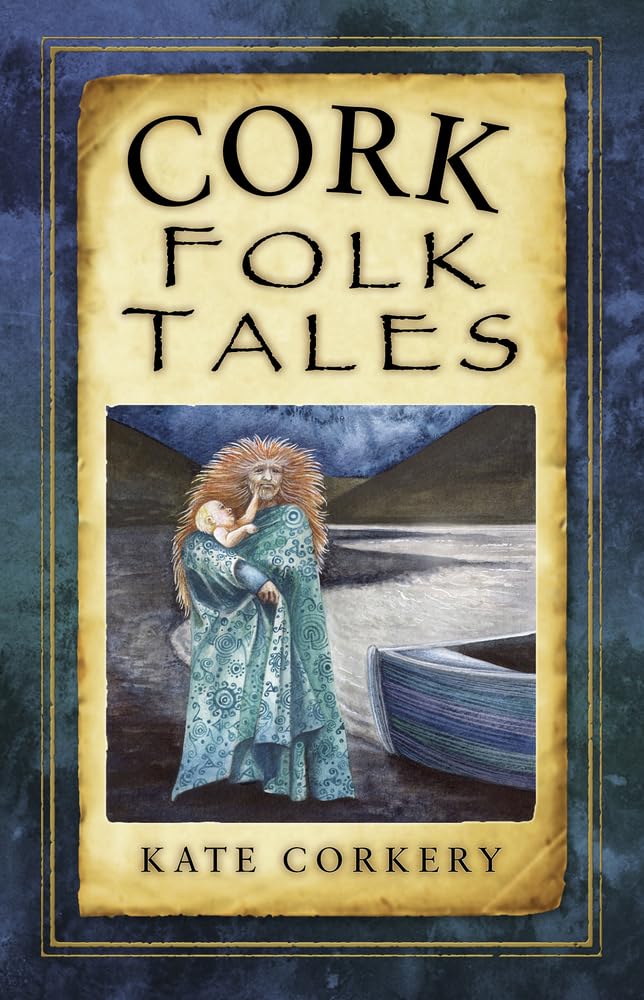 Cork Folk Tales (Folk Tales series) by Kate Corkery