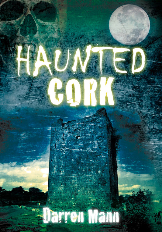 Haunted Cork by Darren Mann