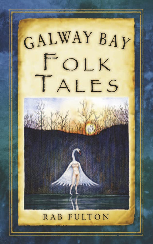Galway Bay Folk Tales von Rab Swannock Fulton