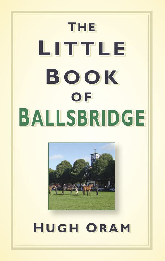 Little Book of Ballsbridge by Hugh Oram