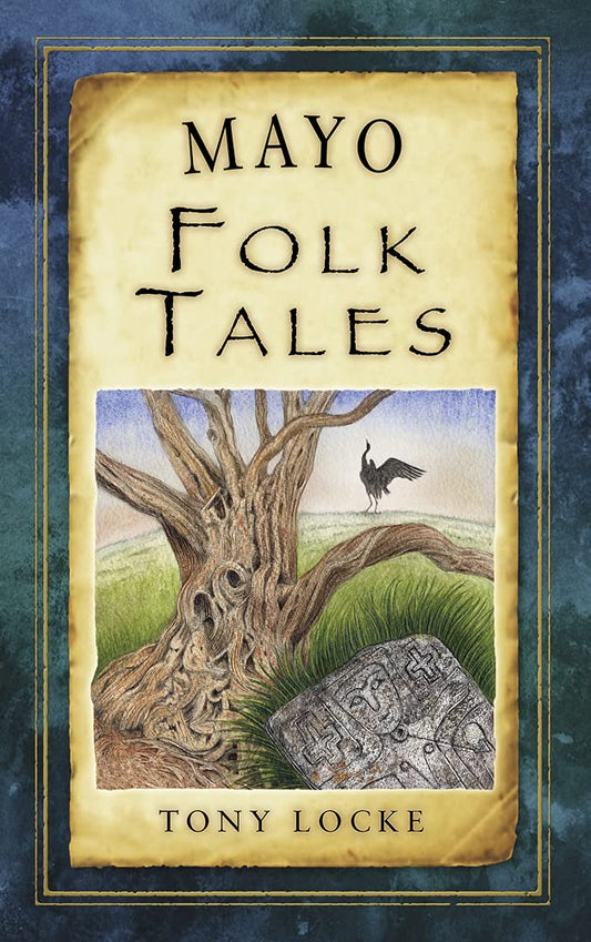 Mayo Folk Tales by Tony Locke