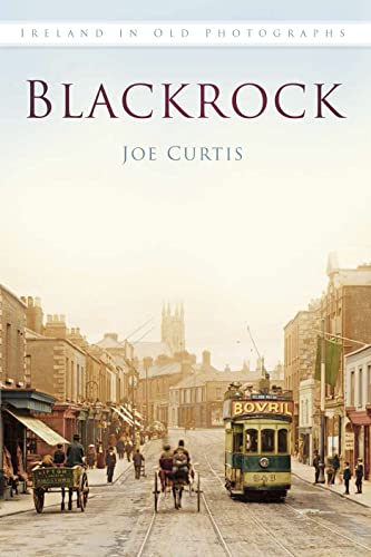 Blackrock (Britain in Old Photographs) by Joe Curtis