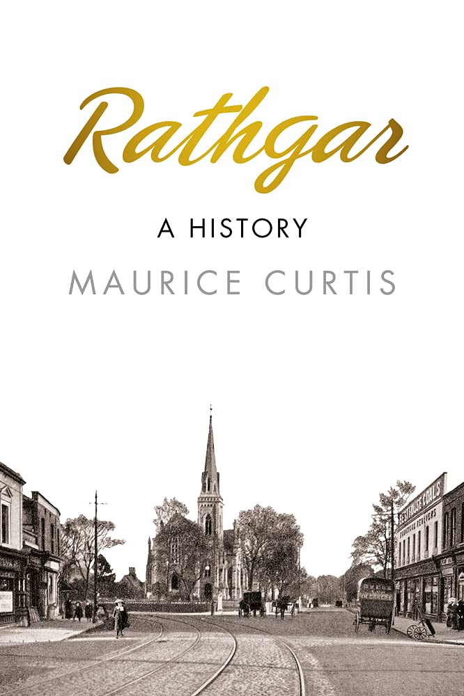 Rathgar: A History by Maurice Curtis