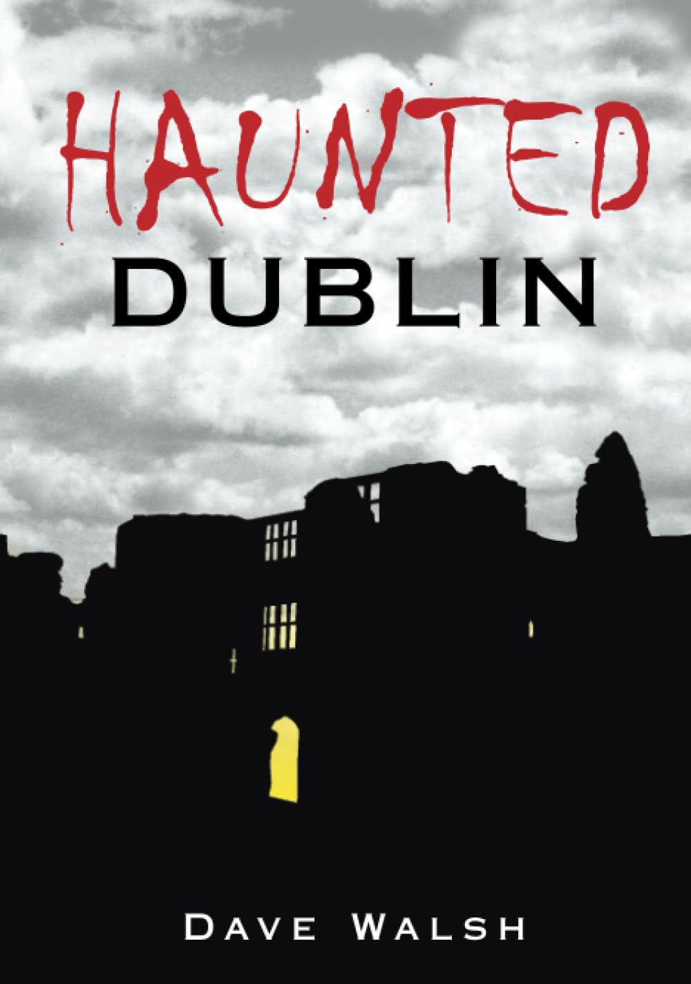 Haunted Dublin by Walsh