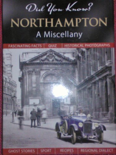 Did You Know? Northampton: A Miscellany by -