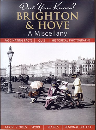 Did You Know? Brighton & Hove: A Miscellany by -