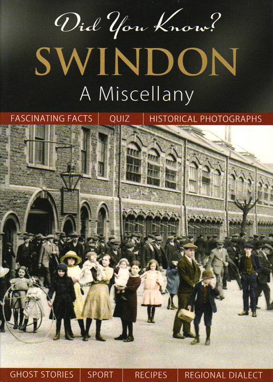 Did You Know? Swindon: A Miscellany by Julia Skinner