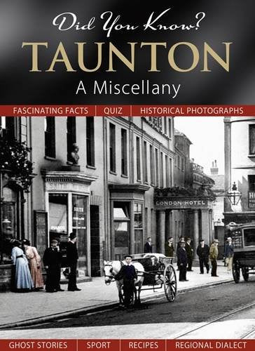 Did You Know? Taunton: A Miscellany by -