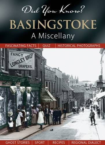 Did You Know? Basingstoke: A Miscellany by -