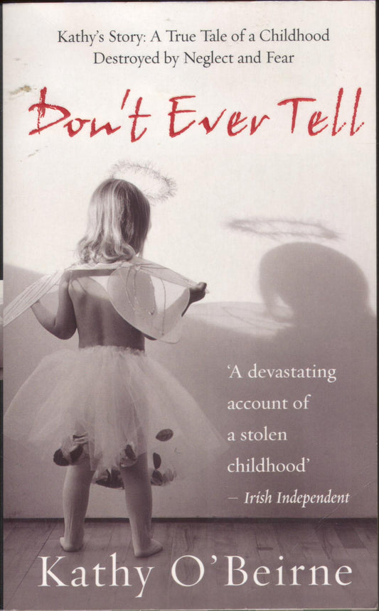 Don't Ever Tell: Kathy's Story (shelf wear) by OBeirne, Kathy