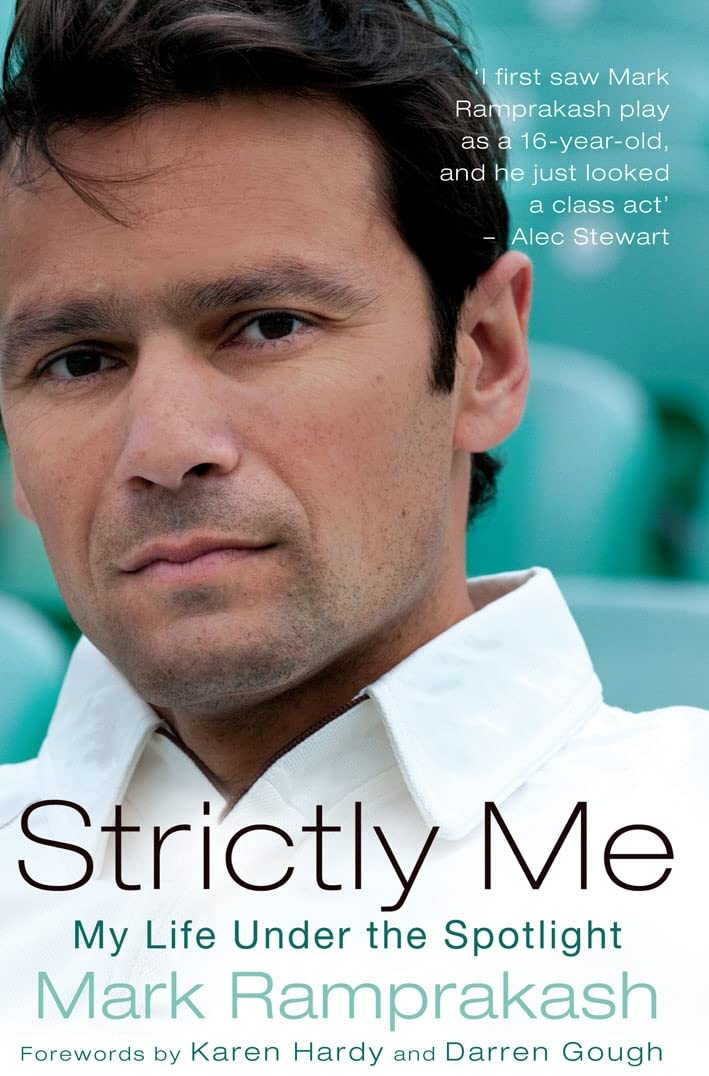 Strictly Me - My Life Under The Spotlight (Middlesex / Surrey) by Mark Ramprakash