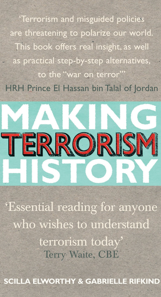 Making Terrorism History by Elworthy & Rifkind