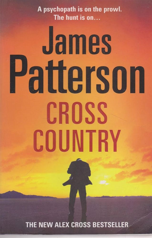 Cross Country: (Alex Cross 14) by James Patterson