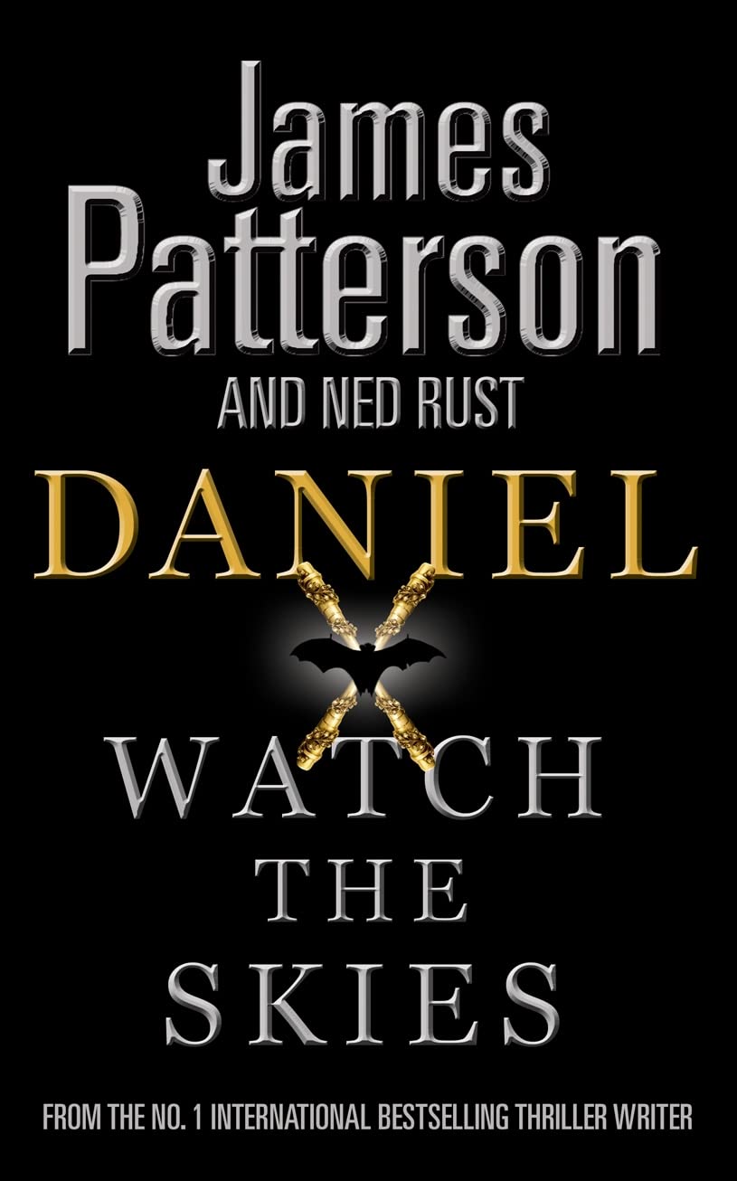 Daniel X: Watch the Skies by Patterson, James