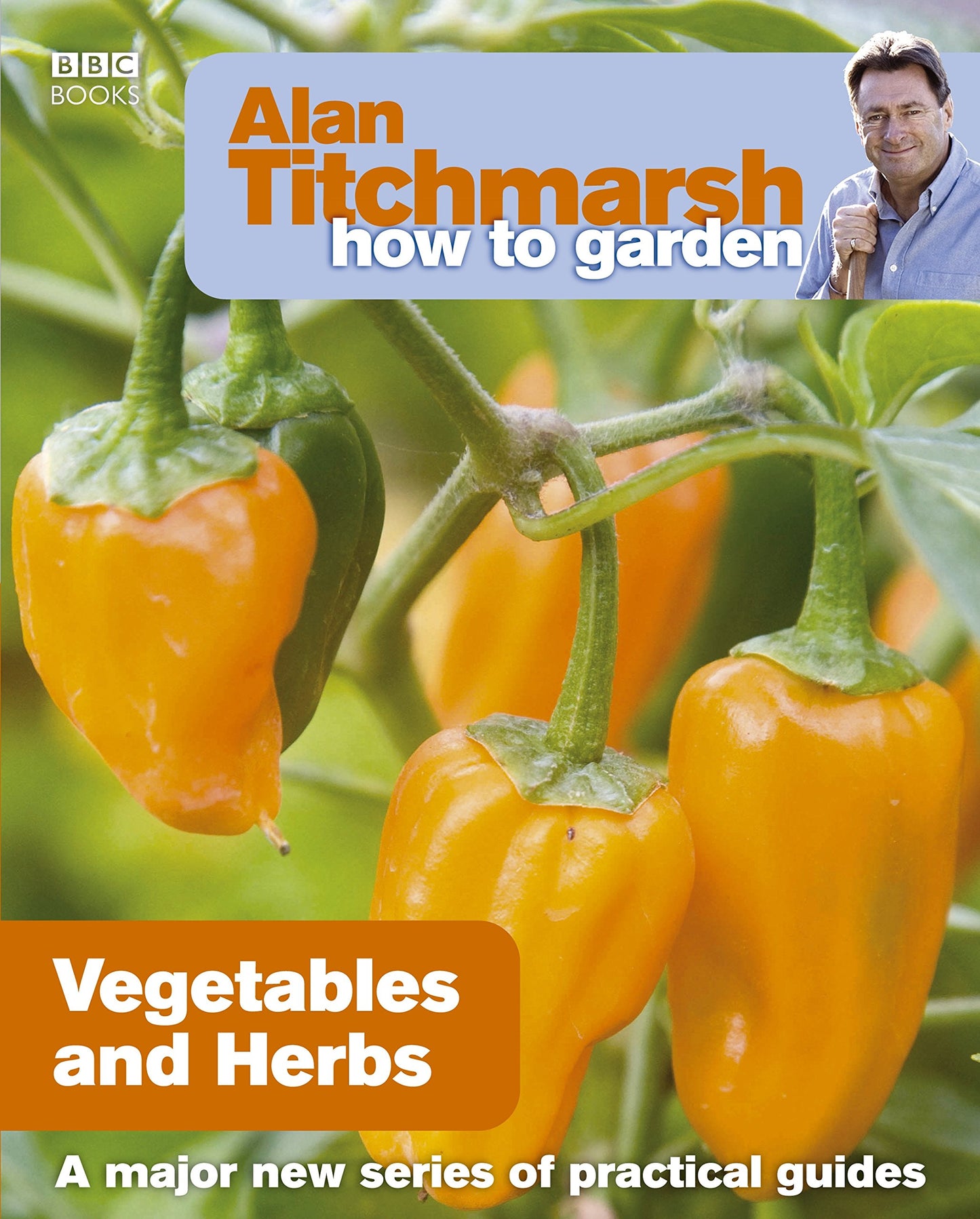 How To Garden: Vegetables & Herbs by Alan Titchmarsh