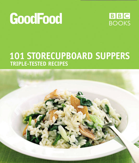 Good Food: 101 Storecupboard Suppers by ed Barney Desmazery