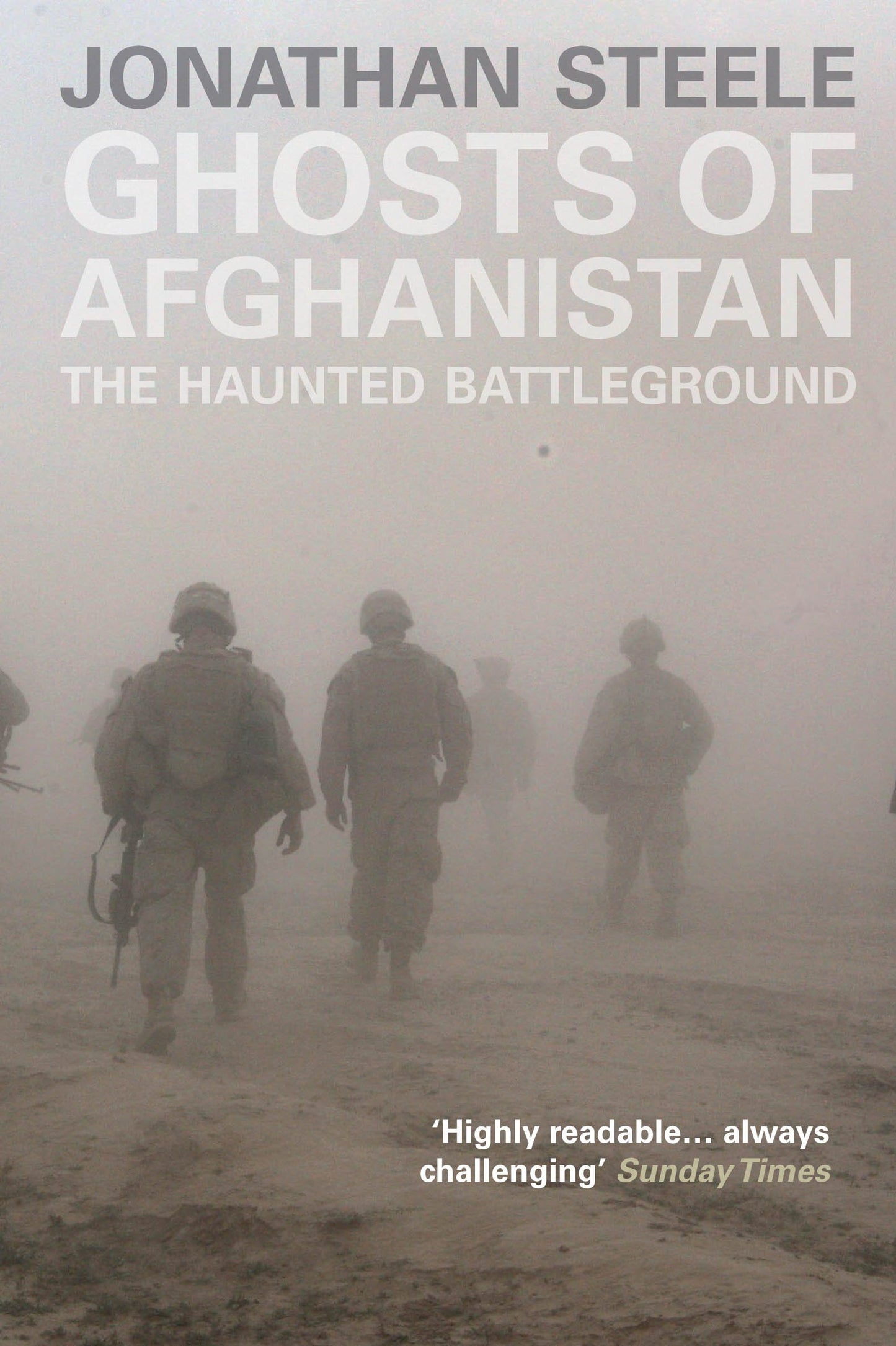 Ghosts of Afghanistan by Jonathan Steele,Jonathan Steele