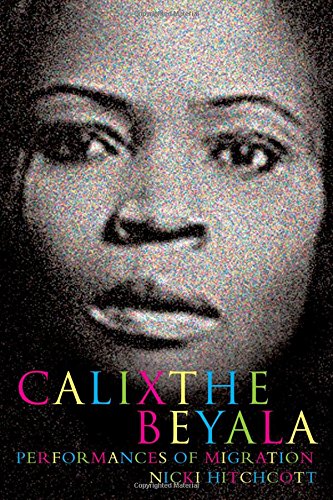 Calixthe Beyala - Performances Of Migration by Nicki Hitchcott