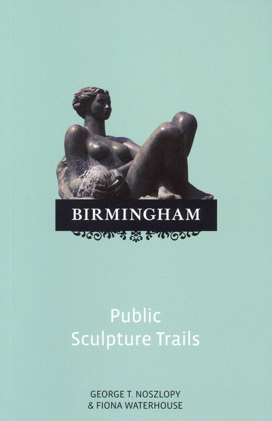 Birmingham Public Sculpture Trails by Noszlopy & Waterhouse