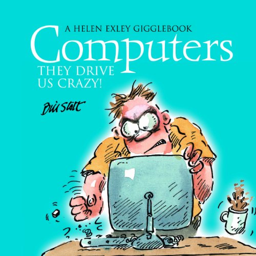 Computers; The Drive Us Crazy! by -