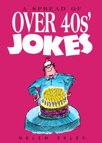 Spread of Over 40's Jokes by -