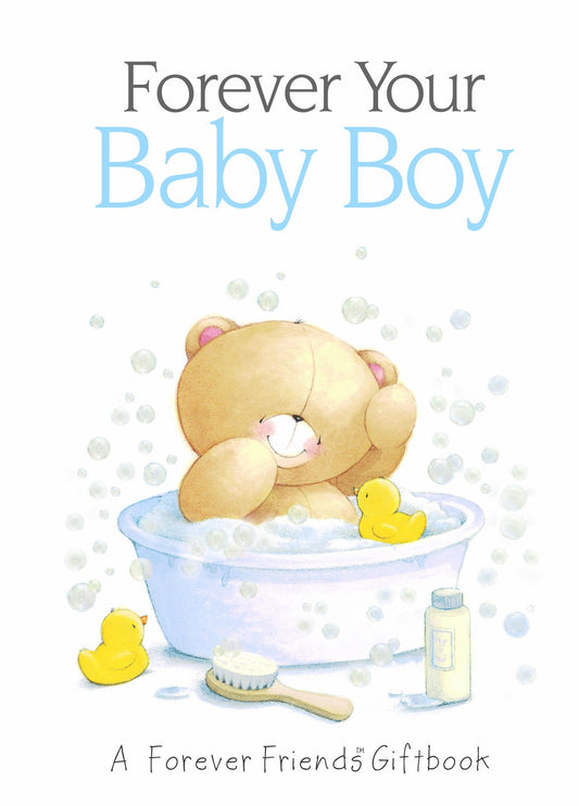 Forever Your Baby Boy - A Forever Friends Giftbook by -