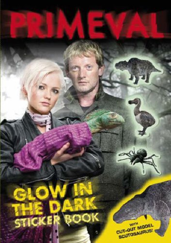 Primeval: Primeval Glow in the Dark Sticker Book by -