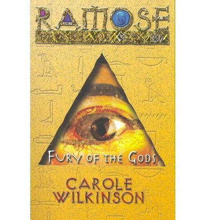 Ramose: Prince of Egypt - Fury of the Gods by Carole Wilkinson