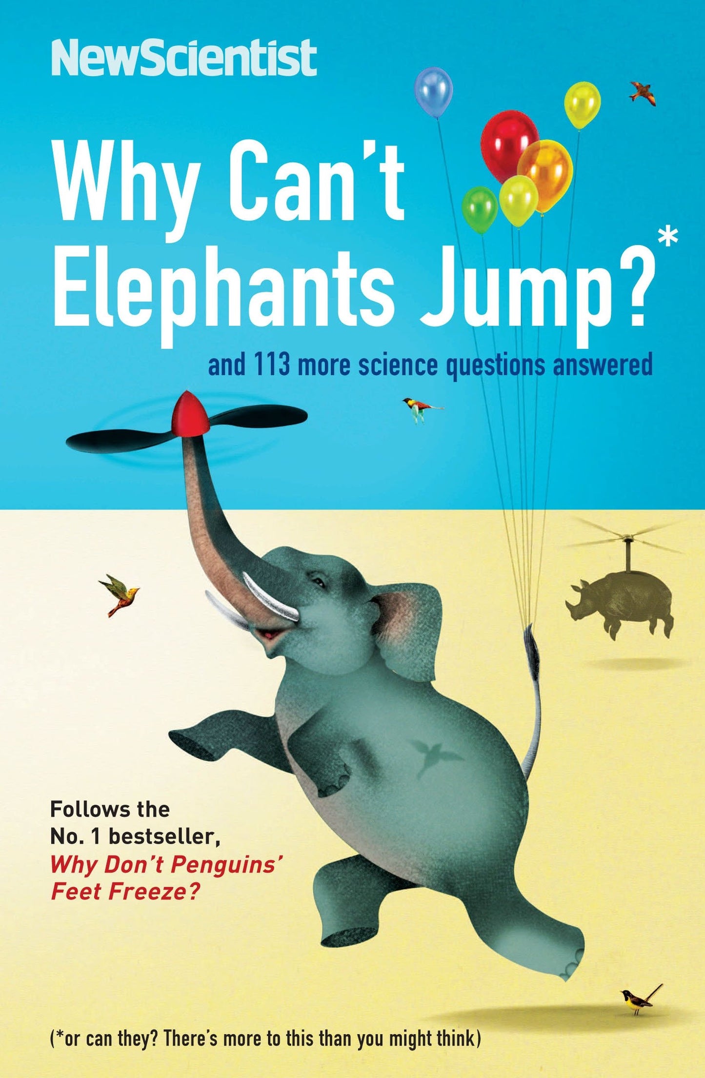 Why Cant Elephants Jump? And 113 More Science Questions answered by OHare; OHare, Mick