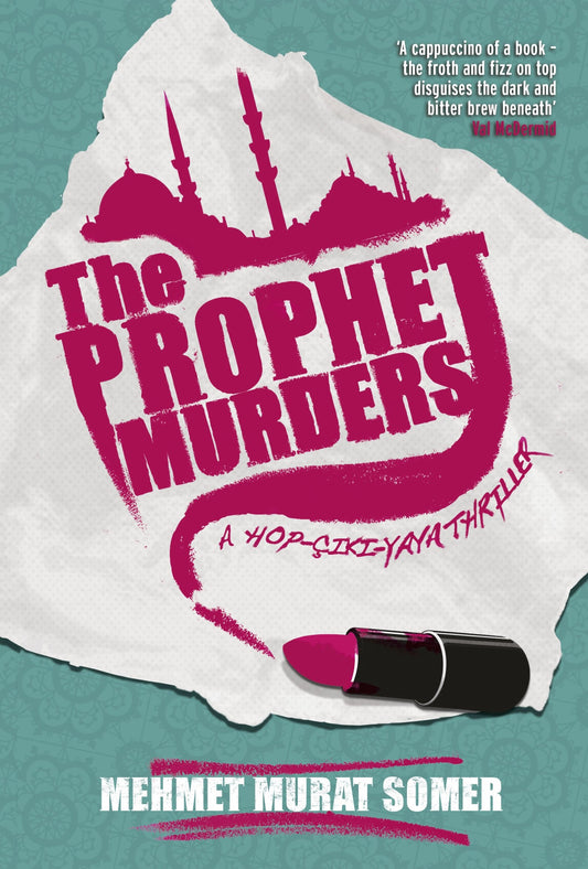 Prophet Murders: A Hop-Ciki-Yaya Thriller by Mehmet Murat Somer