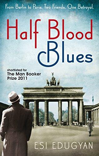 Half Blood Blues by Esi Edugyan