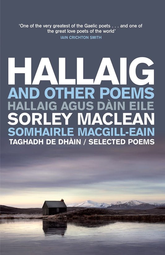 Hallaig und andere Gedichte: Ausgewählte Gedichte von Sorley MacLean von Maclean, Sorley | Campbell, Angus Peter | MacNeacail, Aonghas