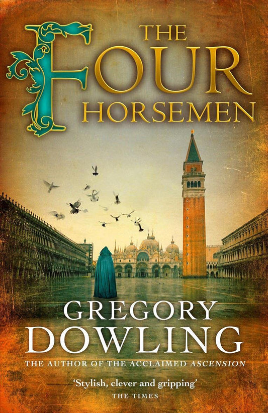 Four Horsemen (The Alvise Marangon Mysteries) by Dowling, Gregory