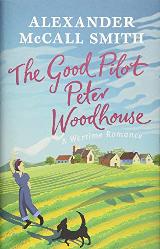 Good Pilot, Peter Woodhouse by Alexander McCall Smith