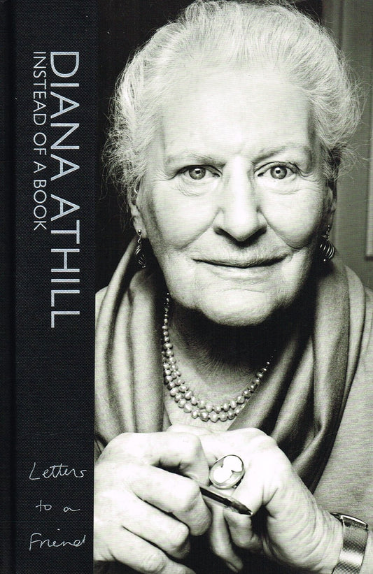 Instead of a Book: Letters to a Friend by Diana Athill