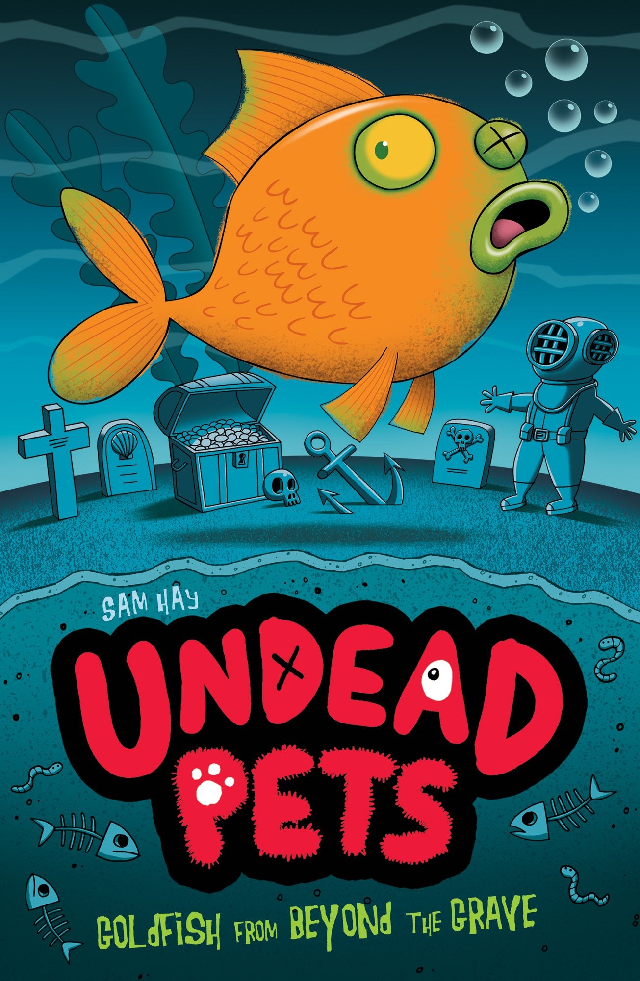 Goldfish from Beyond the Grave (Undead Pets) by Hay, Sam