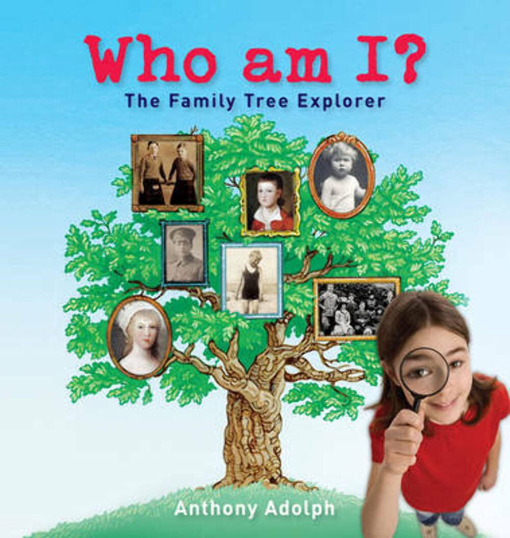 Who Am I? - The Family Tree Explorer by Anthony Adolph