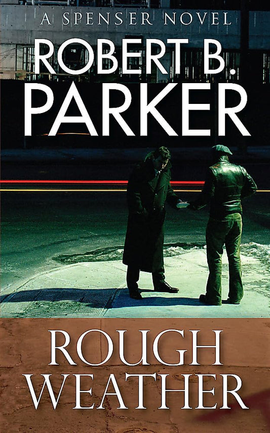 Rough Weather (A Spenser Mystery) by Robert B. Parker,Robert Parker