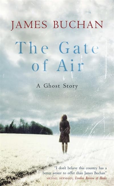 Gate Of Air: A Ghost Story by James Buchan