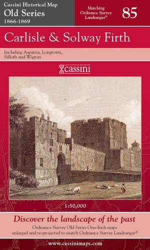 Old Series 1866-1869 - Carlisle & Solway Firth (OS 85) (Cumbria) by Historical Maps