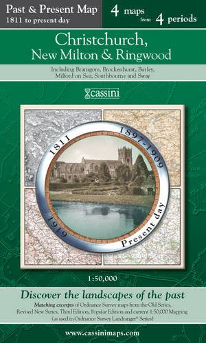 Past & Present - Christchurch, New Milton & Ringwood (Hampshire/Dorset) by Historical Maps