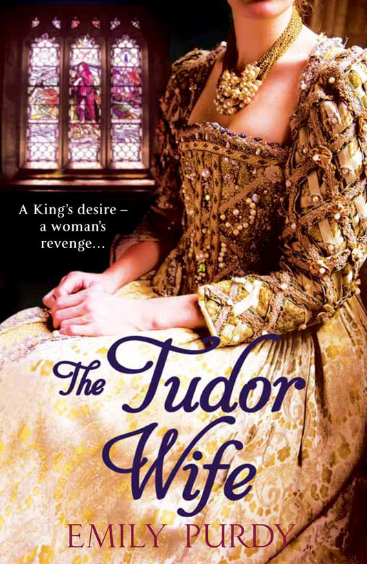 Tudor Wife by Emily Purdy