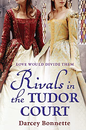 Rivals of the Tudor Court by Bonnette, Darcey