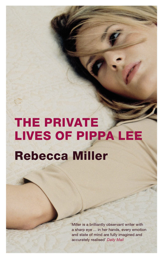 Private Lives of Pippa Lee by Miller, Rebecca; et. Al.