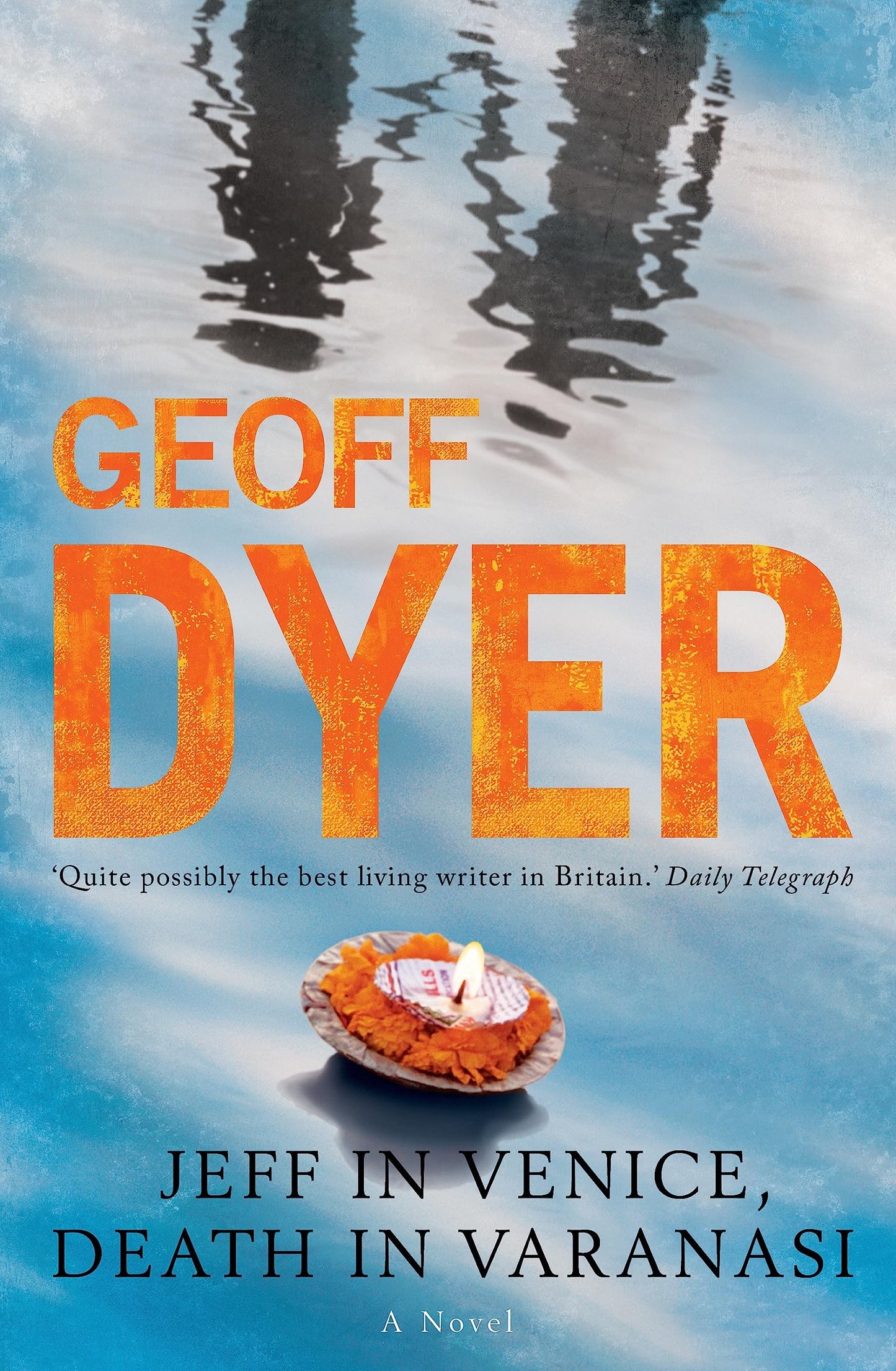 Jeff in Venice, Death in Varanasi by geoff-dyer